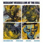 RESILIENT VESSELS - LIVE AT THE CELL (2021) [Hi-Res]