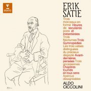 Aldo Ciccolini - Satie: Morceaux en forme de poire, Heures séculaires et instantanées, Nocturnes, Gymnopédies, Gnossiennes, Avant-dernières pensées... (2023)