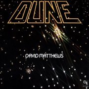David Matthews - Dune (1977/2016) Hi-Res