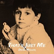 Dean Miller - That's Just Me (2023)