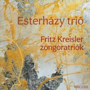 Esterházy Trio - Fritz Kreisler: Zongoratriók (2024)