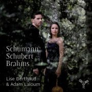 Lise Berthaud, Adam Laloum - Schumann, Schubert, Brahms (2013) CD-Rip