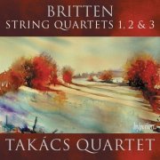 Takács Quartet - Britten: String Quartets Nos. 1, 2 & 3 (2013) [Hi-Res]