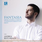 Andrea Buccarella - Fantasia from Andrea Gabrieli to Johann Sebastian Bach (2023) [Hi-Res]