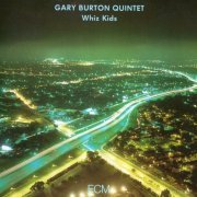 Gary Burton Quintet - Whiz Kids (1987) FLAC