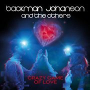 Backman Johanson and the others - Crazy Game Of Love (2021)