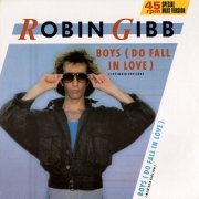 Robin Gibb - Boys (Do Fall In Love) (Canada 12") (1984)