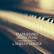 Blank & Jones feat. Marcus Loeber - Silent Piano (Songs for Sleeping) (2016)