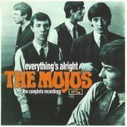 The Mojos - Everything's Alright The Complete Recordings (Reissue) (1964-65/2009)
