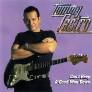 Tommy Castro - Can't Keep A Good Man Down (1997)