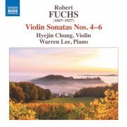 Hyejin Chung, Warren Lee - Fuchs: Violin Sonatas Nos. 4-6 (2024) [Hi-Res]