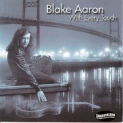 Blake Aaron - With Every Touch (2001)