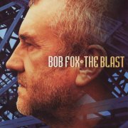 Bob Fox - The Blast (2006)