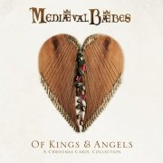 Mediæval Bæbes - Of Kings and Angels - A Christmas Carol Collection (2014)