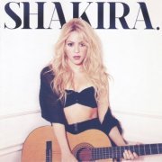 Shakira - Shakira (Japan Edition) (2014) CD-Rip