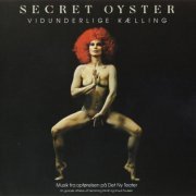 Secret Oyster - Vidunderlige Kaelling (1975/2005)