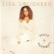 Lisa Lougheed - Peace + Harmony (1993/2022)