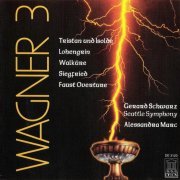 Gerard Schwarz - Wagner, Vol. 3: Tristan & Isolde / Lohengrin / Walkure / Siegfried / Faust Overture (1993)