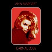 ANN-Margret - Carnal Love (2021) Hi-Res