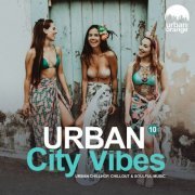 VA - Urban City Vibes 10: Urban Chillhop, Chillout & Soulful Music (2022)