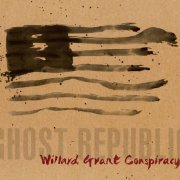 Willard Grant Conspiracy - Ghost Republic (2013)