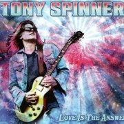 Tony Spinner - Love Is The Answer (2020)