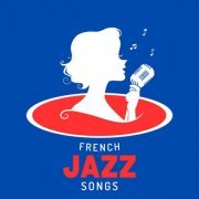 VA - French Jazz Songs (2023)