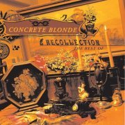 Concrete Blonde - Recollection (1996)