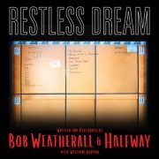 Bob Weatherall, Halfway & William Barton - Restless Dream (2021) [Hi-Res]