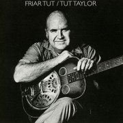 Tut Taylor - Friar Tut (1972/2019)