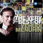 Yehudi Menuhin - The Very Best of: Yehudi Menuhin (2000)