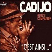 Cadijo Blues Compagnie - C'est Ainsi (2020)