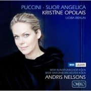 Kristīne Opolais - Puccini: Suor Angelica (2012)