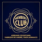 Adriano Celentano, Fabrizio De Andre, Enzo Jannacci - Members Club (2020)