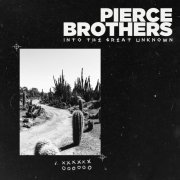 Pierce Brothers - into the great unknown (2021)