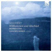 Werner Güra & Christoph Berner - Franz Schubert: Willkommen und Abschied (2012) [Hi-Res]