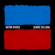 George Colligan - Nation Divided (2018)