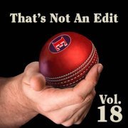 VA - That's Not An Edit Vol.18 (2023)
