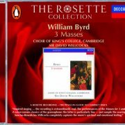 The Choir of King's College, Cambridge & Sir David Willcocks - Byrd: Masses for Three, Four and Five Voices (2005)