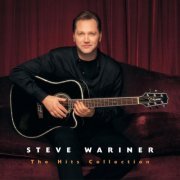 Steve Wariner - The Hits Collection: Steve Wariner (2006)