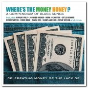 VA - Where's The Money Honey? A Compendium Of Blues Songs Celebrating Money Or The Lack Of! (2021) [CD Rip]