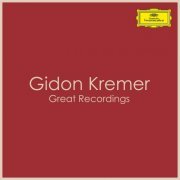 Gidon Kremer - Gidon Kremer - Great Recordings (2022)