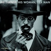 Ike Turner feat. Tina Turner - His Woman, Her Man (2004)