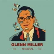 Glenn Miller - INTEGRAL GLENN MILLER 1940 - 1942 (2024)