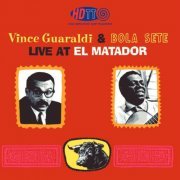 Vince Guaraldi & Bola Sete - Live At El Matador (1966) [2016]