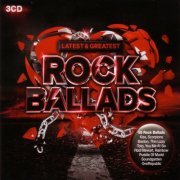 VA - Latest & Greatest Rock Ballads [3CD Box] (2016) HiRes