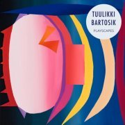Tuulikki Bartosik - Playscapes (2023)