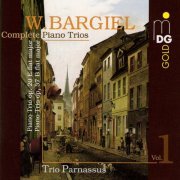 Trio Parnassus - Bargiel: Complete Piano Trios, Vol. 1 (1998)