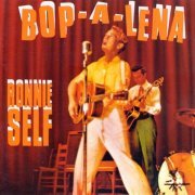 Ronnie Self - Bop-A-Lena (1990)