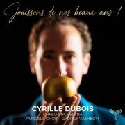 Cyrille Dubois, Orfeo Orchestra, Purcell Choir & Gyorgy Vashegyi - Jouissons de nos beaux ans ! (2023) [Hi-Res]